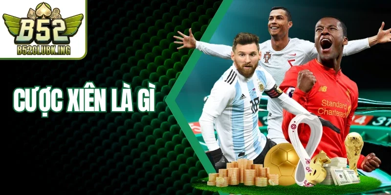 Cược Xiên Là Gì? Khai Phá Kèo Thơm, Tối Đa Lợi Nhuận