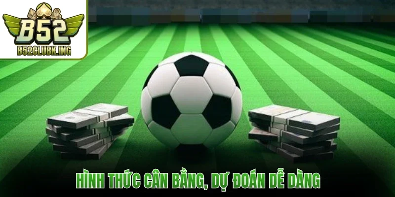 Hình thức cân bằng, dự đoán dễ dàng