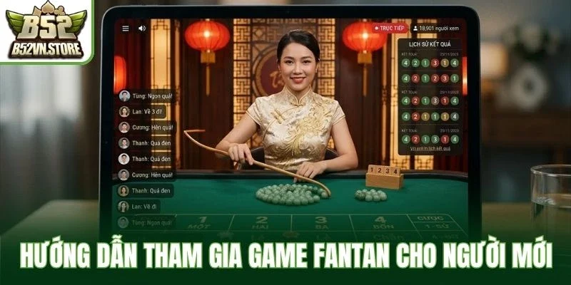 Hướng dẫn tham gia game fantan cho người mới