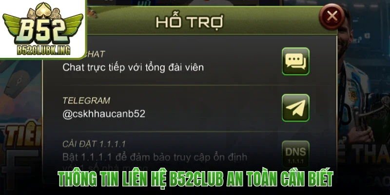 Thông tin liên hệ B52club an toàn cần biết