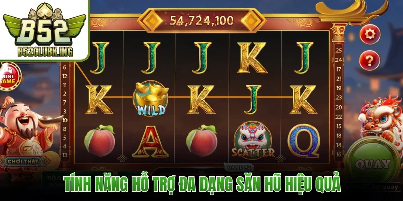 Tính năng hỗ trợ đa dạng săn hũ hiệu quả