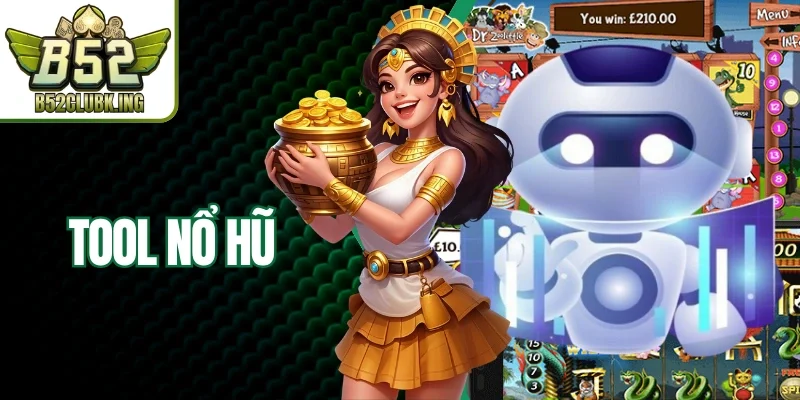 Tool Nổ Hũ - Vũ Khí Săn Jackpot Đỉnh Cao Thắng Liên Tục